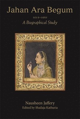 bokomslag Jahan Ara Begum 16141681