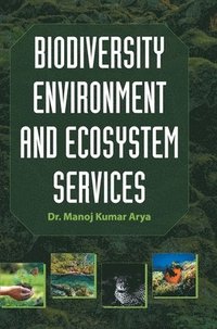 bokomslag Biodiversity Environment and Ecosystem Services