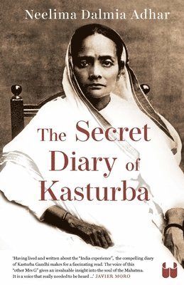 Neelima Dalmia Adhar - Secret Diary of Kasturba, Häftad