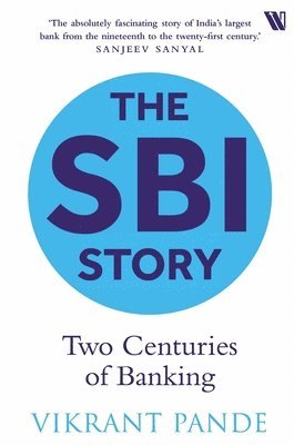 Vikrant Pande - SBI Story: Two Centuries of Banking, Häftad