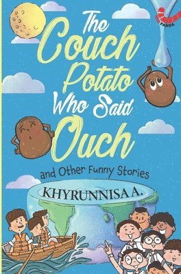 Khyrunnisa A., Khyrunnisa A - Couch Potato Who Said Ouch And Other Funny Stories, Häftad