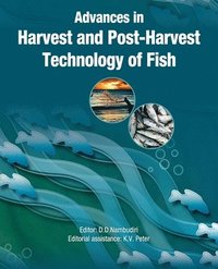 bokomslag Advances in Harvest and Postharvest Technology of Fish