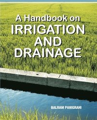bokomslag A Handbook on Irrigation and Drainage