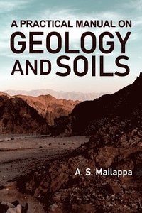 bokomslag Practical Manual on Geology and Soils