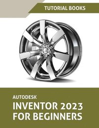 bokomslag Autodesk Inventor 2023 For Beginners (Colored)