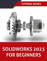 bokomslag SOLIDWORKS 2023 For Beginners (COLORED)