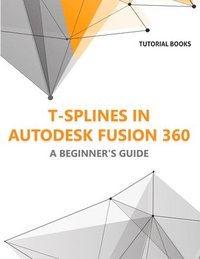 bokomslag T-splines in Autodesk Fusion 360