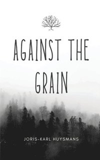 bokomslag Against the Grain