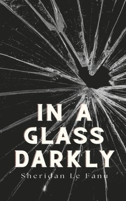In a Glass Darkly 1
