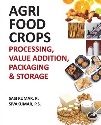 R. Sasi Kumar, P. S. Sivakumar - Agri-Food Crops, Häftad