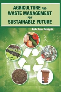 bokomslag Agriculture and Waste Management for Sustainable Future