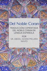 bokomslag Del Noble Coran - Traduccin comentada del Noble Coran en Lengua Espaola