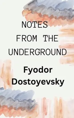 Fyodor Dostoyevsky - Notes from the Underground, Häftad. Tillgänglighet: Lägg i varukorg