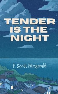 bokomslag Tender Is the Night