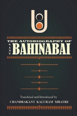 The Autobiography of Sant Bahinabai 1