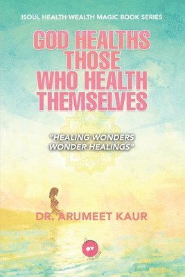 God Healths Those Who Health Themselves 1