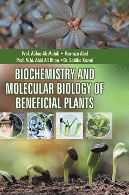 Biochemistry and Molecular Biology of Beneficial Plants 1