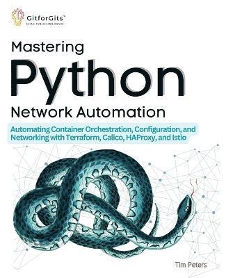 Mastering Python Network Automation 1