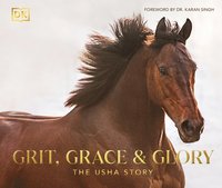 bokomslag Grit, Grace & Glory: The Usha Story