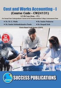 bokomslag Cost and Works Accounting (Cost and Works Accounting) (Paper - I)(S.Y.B.Com,S.P. College,Sem.-IV)