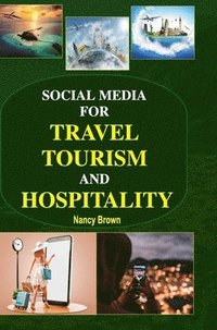 bokomslag Social Media for Travel, Tourism and Hospitality