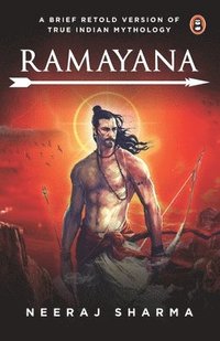 bokomslag Ramayana - A Brief Retold Version of True Indian Mythology