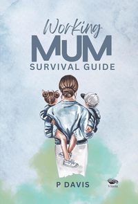 bokomslag Working Mum Survival Guide
