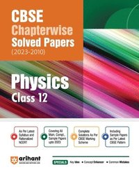 bokomslag Arihant CBSE Chapterwise Solved Papers 2023-2010 Physics Class 12th