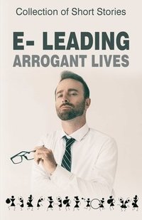 bokomslag e-leading Arrogant Lives