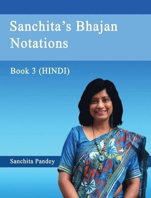 Sanchita's Bhajan Notations - Book 3 (Hindi) 1