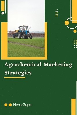 bokomslag Agrochemical Marketing Strategies