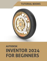 bokomslag Autodesk Inventor 2024 For Beginners: (Colored)