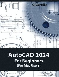 bokomslag AutoCAD 2024 For Beginners (For Mac Users): Colored