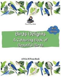 bokomslag Birds Delight: A Colouring Book of Beautiful Birds