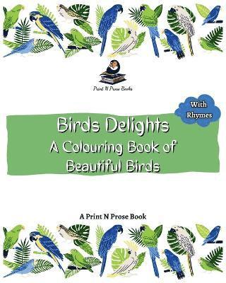 Birds Delight: A Colouring Book of Beautiful Birds - Coloring Activity Book for Kids