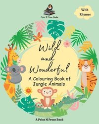 bokomslag Wild and Wonderful A Colouring Book of Jungle Animal