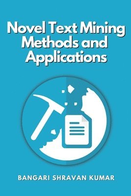 bokomslag Novel Text Mining Methods and Applications