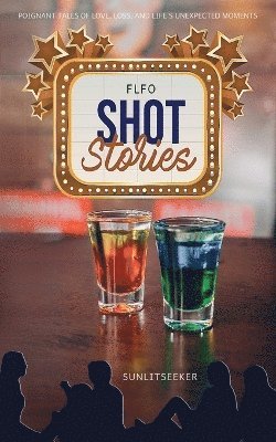 FLFO Shot Stories 1