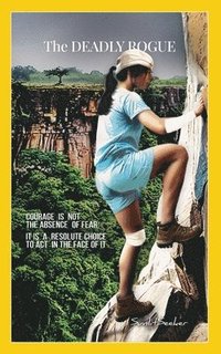 bokomslag The Deadly Rogue: Brink of Survival in a Man-Eater's Jungle
