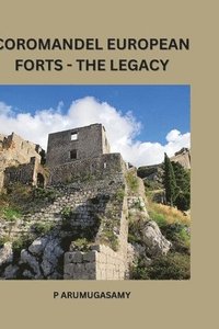 bokomslag Coromandel European Forts - The legacy