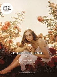 bokomslag Studio Visit Book Vol 2: A Visual journey through creative Spaces & Processes of rising women in the Arts