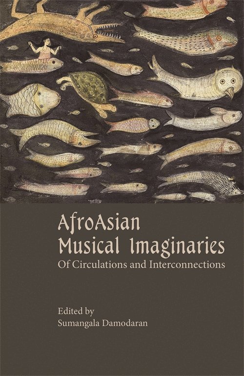 Sumangala Damodaran - AfroAsian Musical Imaginaries, Inbunden
