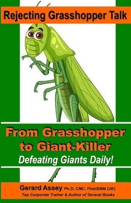 Rejecting Grasshopper Talk-From Grasshopper to Giant-Killer: Defeating Giants Daily! 1