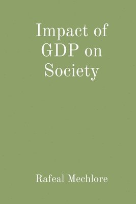 &quot;Impact of GDP on Society&quot; 1