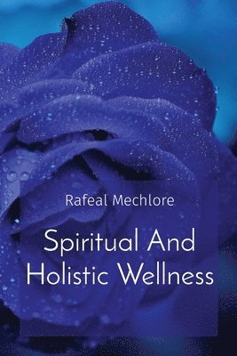 Spiritual And Holistic Wellness 1