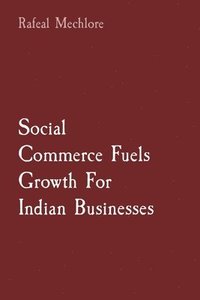 bokomslag Social Commerce Fuels Growth For Indian Businesses