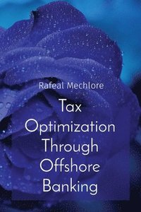 bokomslag Tax Optimization Through Offshore Banking