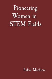 bokomslag Pioneering Women in  STEM Fields