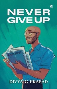 bokomslag NEVER GIVE UP