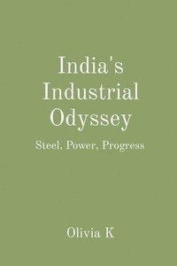 bokomslag India's Industrial Odyssey